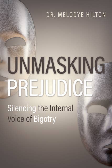 Unmasking Prejudice: Silencing the Internal Voice of Bigotry