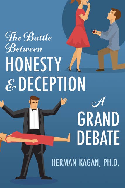 The Battle Between Honesty and Deception: A Grand Debate