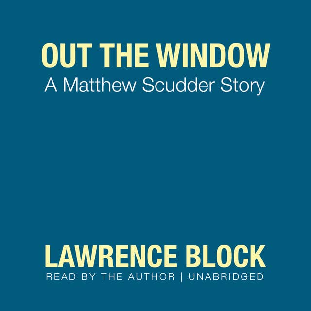 Out the Window: A Matthew Scudder Story