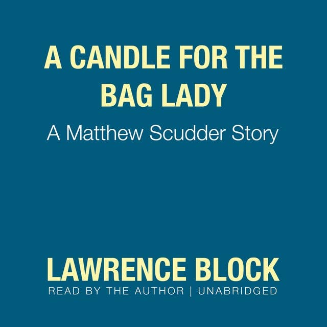A Candle for the Bag Lady: A Matthew Scudder Story