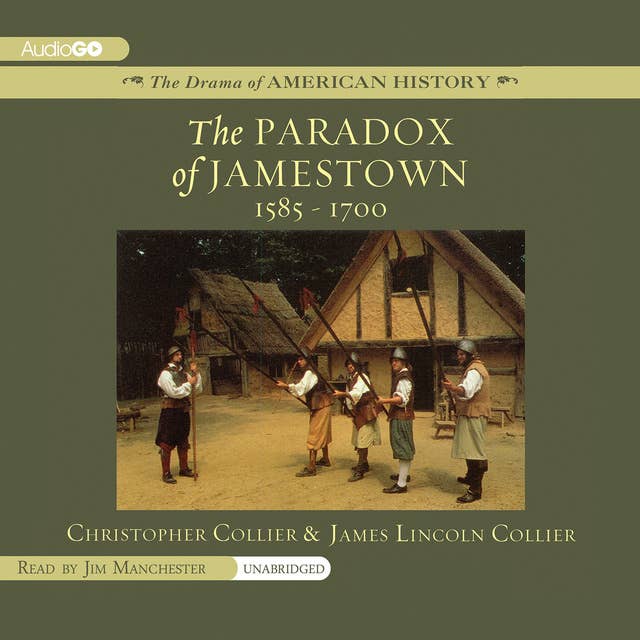 The Paradox of Jamestown: 1585–1700