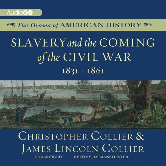 Slavery and the Coming of the Civil War: 1831–1861