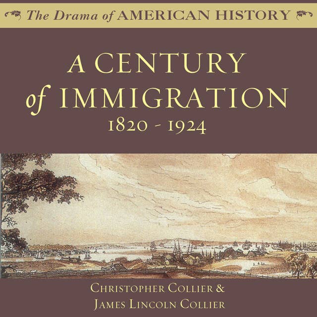 A Century of Immigration: 1820-1924: 1820–1924