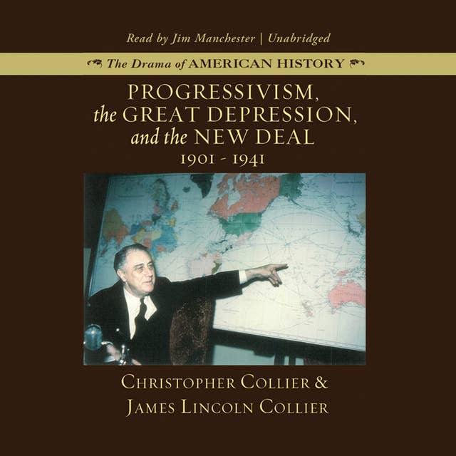 Progressivism, the Great Depression, and the New Deal: 1901–1941
