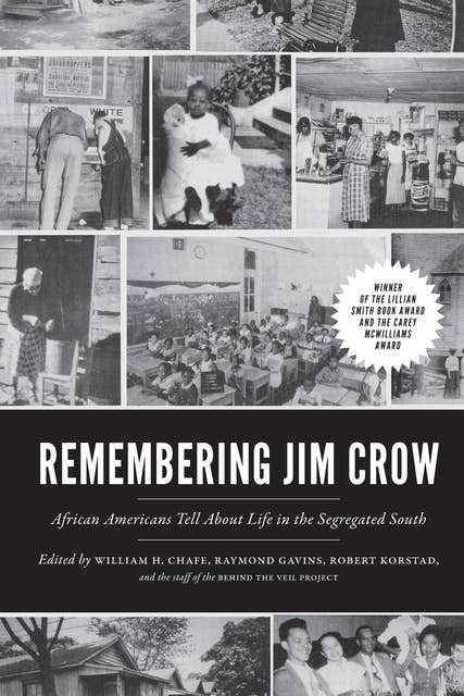 Remembering Jim Crow: African Americans Tell About Life in the Segregated South
