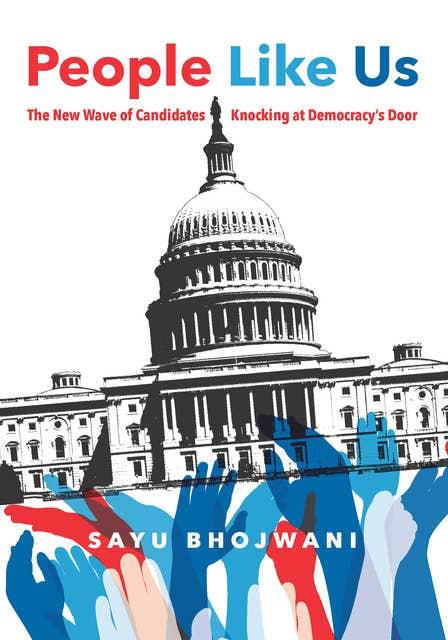 People Like Us: The New Wave of Candidates Knocking at Democracy’s Door