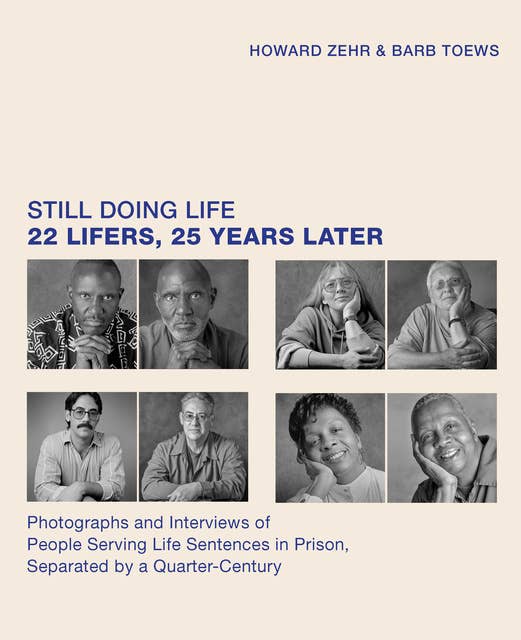 Still Doing Life: 22 Lifers, 25 Years Later