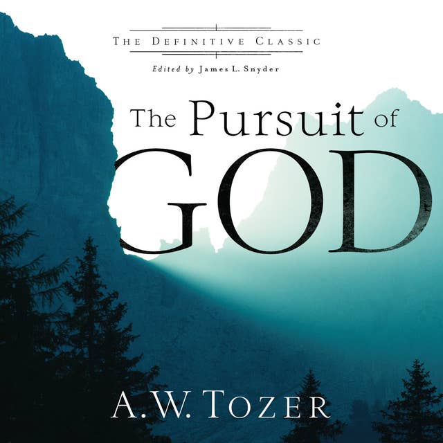 Cover for The Pursuit of God (The Definitive Classic)