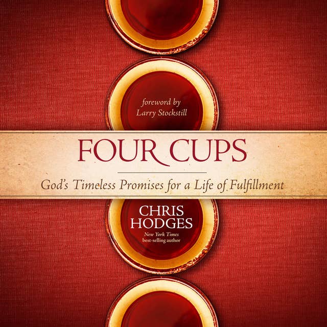 Four Cups: God's Timeless Promises for a Life of Fulfillment