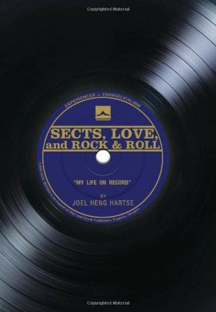 Sects, Love, and Rock & Roll: My Life on Record
