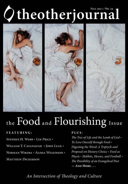 The Other Journal: The Food and Flourishing Issue