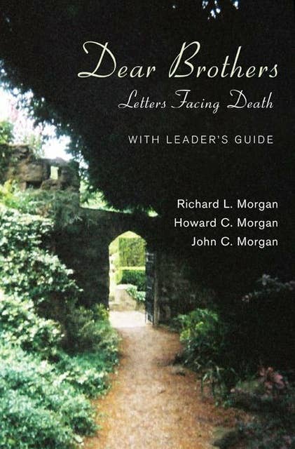 Dear Brothers, With Leader’s Guide: Letters Facing Death