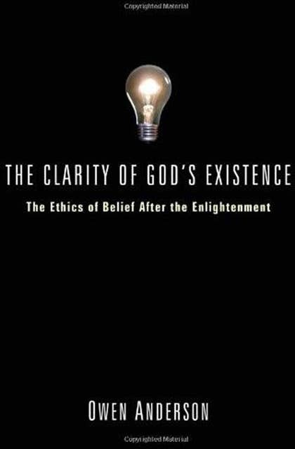 The Clarity of God's Existence: The Ethics of Belief After the Enlightenment