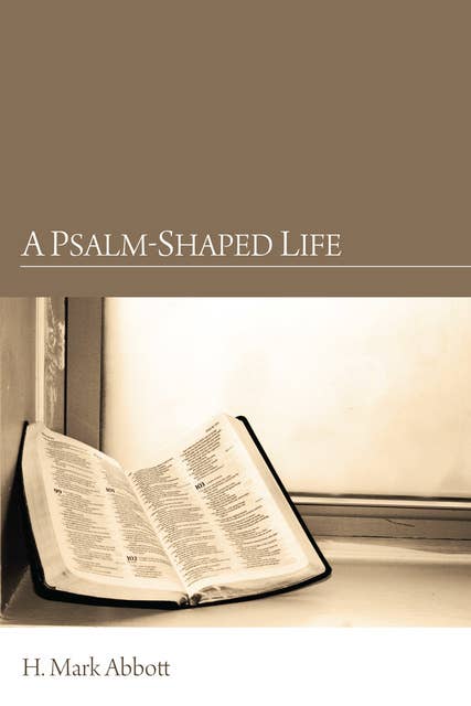 A Psalm-Shaped Life
