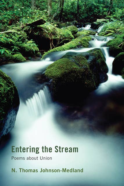 Entering the Stream: Poems about Union