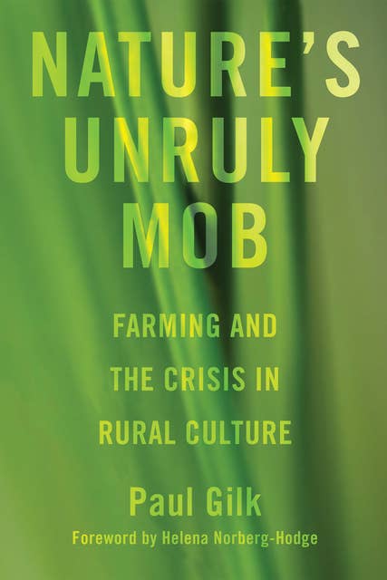 Nature's Unruly Mob: Farming and the Crisis in Rural Culture
