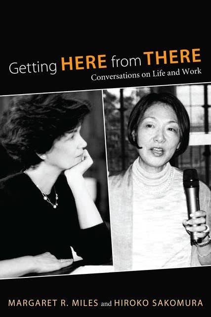 Getting Here from There: Conversations on Life and Work