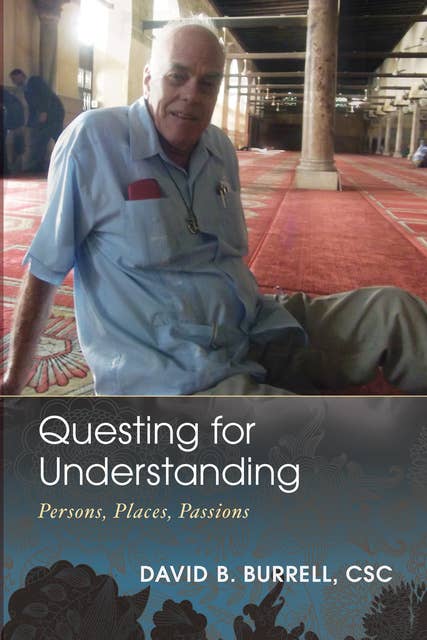 Questing for Understanding: Persons, Places, Passions
