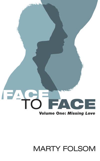Face to Face: Missing Love