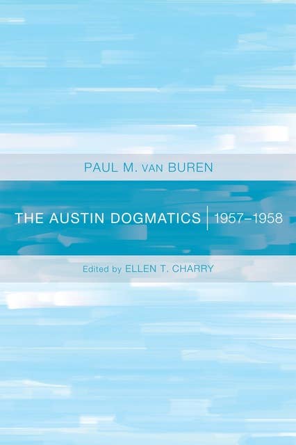 The Austin Dogmatics: 1957–1958