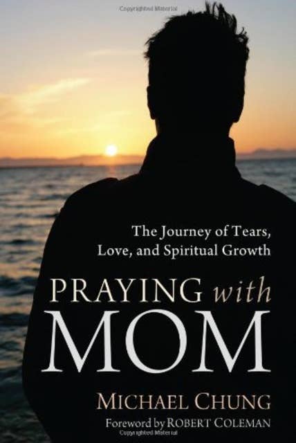 Praying with Mom: The Journey of Tears, Love, and Spiritual Growth