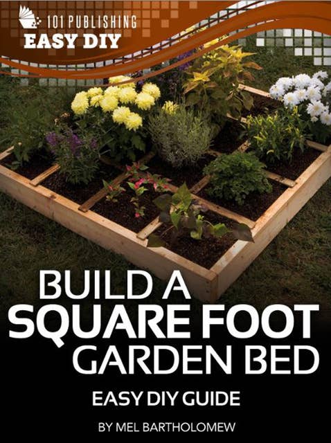 Square Metre Gardening: Easy DIY Guide