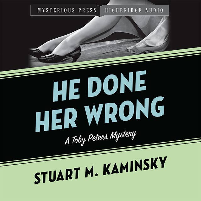 He Done Her Wrong: A Toby Peters Mystery