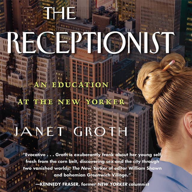 The Receptionist: An Education at The New Yorker (Digital Edition)