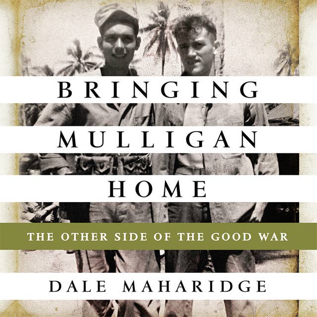 Bringing Mulligan Home: The Other Side of the Good War