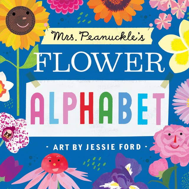 Mrs. Peanuckle's Flower Alphabet