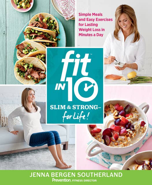 Fit in 10: Slim & Strong--for Life!
