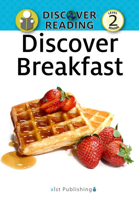 Discover Breakfast: Level 2 Reader