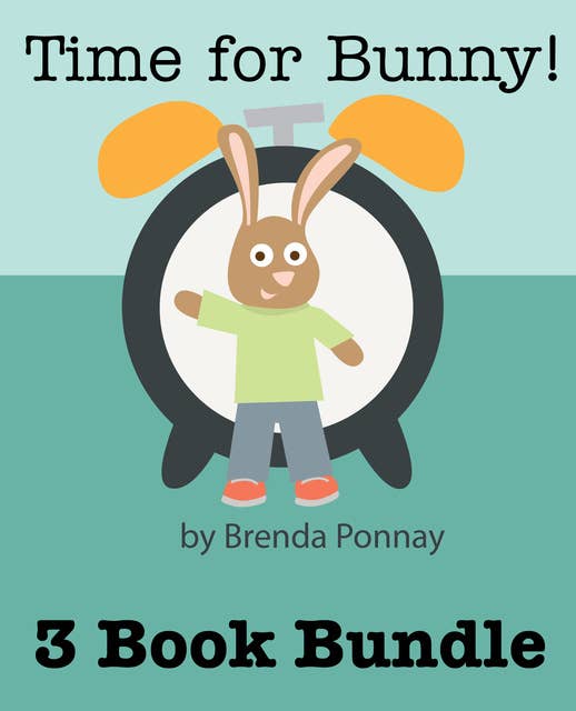 Time for Bunny: 3 Bunny Books in 1