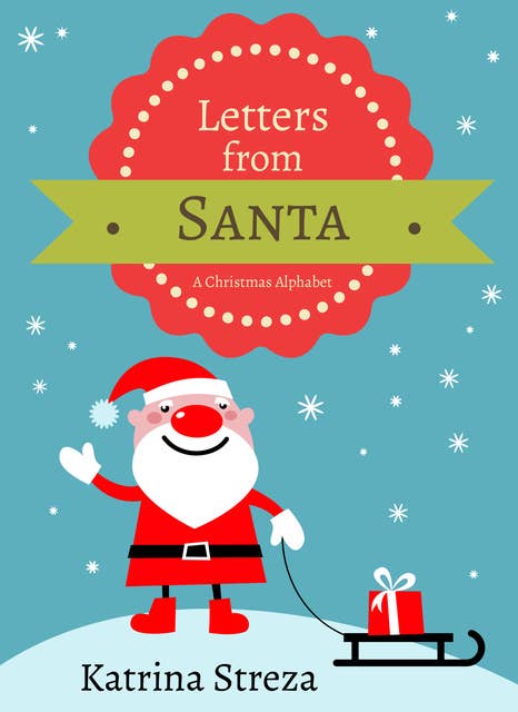 Letters from Santa: A Christmas Alphabet Book