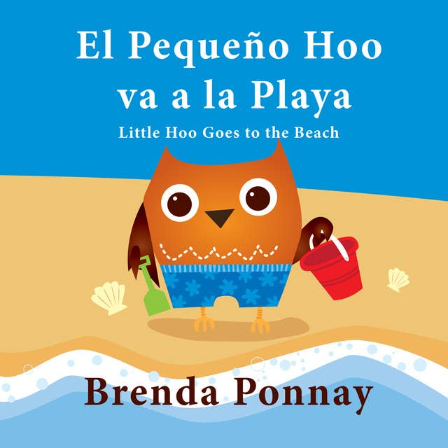 Little Hoo goes to the Beach / El Pequeño Hoo va a la Playa
