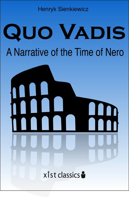 Quo Vadis: A Narrative of the Time of Nero: Sienkiewicz, Henryk:  9781543163018: : Books