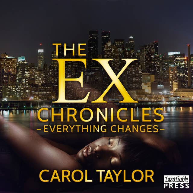 The Ex Chronicles: Everything Changes
