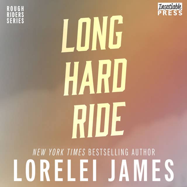 Long Hard Ride: Rough Riders, Book 1