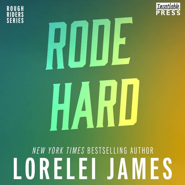 Rode Hard: Rough Riders, Book 2