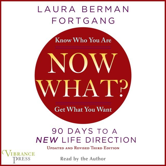 Now What?: Revised Edition: 90 Days to a New Life Direction