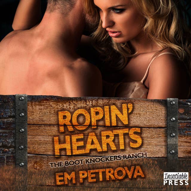 Ropin' Hearts: The Boot Knockers Ranch Book 4