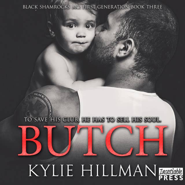 Butch: Black Shamrocks MC: First Generation Book 3