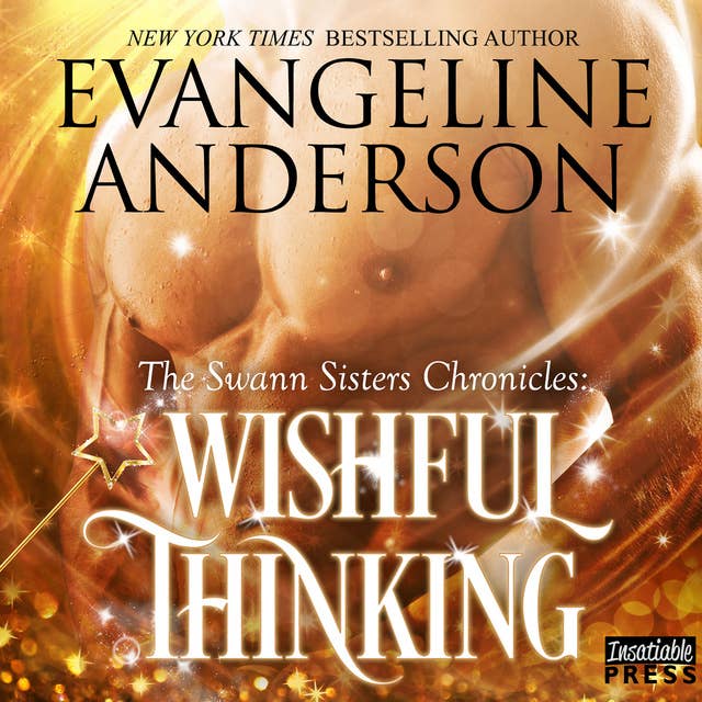Wishful Thinking: The Swann Sisters Chronicles (Book One)