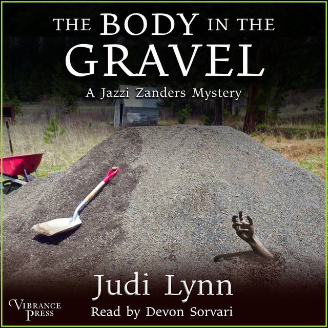 The Body in the Gravel: A Jazzi Zanders Mystery, Book Three