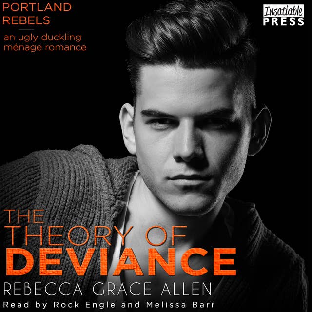 The Theory of Deviance: The Portland Rebels, Book 3