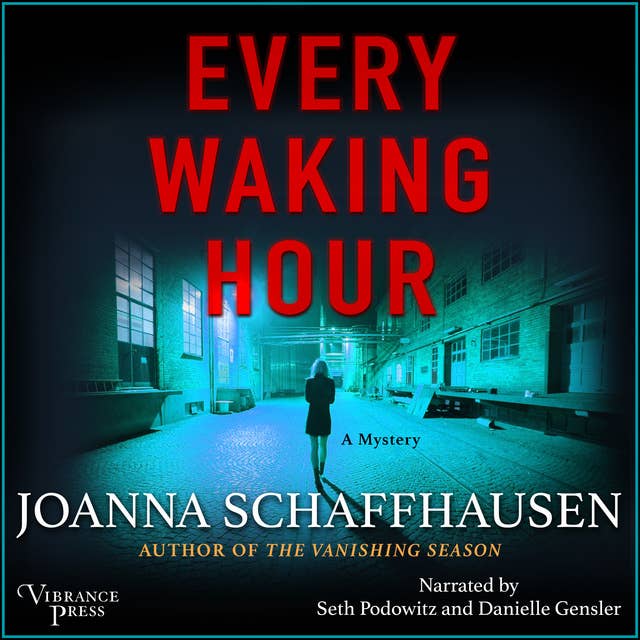 Every Waking Hour: A Mystery