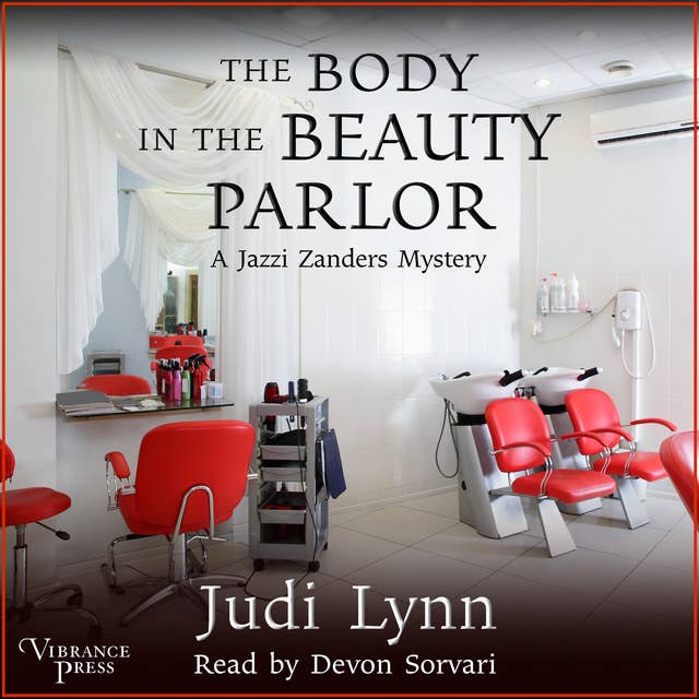 The Body in the Beauty Parlor: A Jazzi Zanders Mystery, Book Six