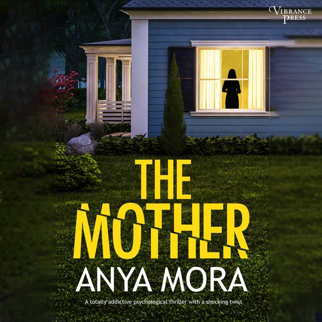 The Mother: A totally addictive psychological thriller with a shocking twist