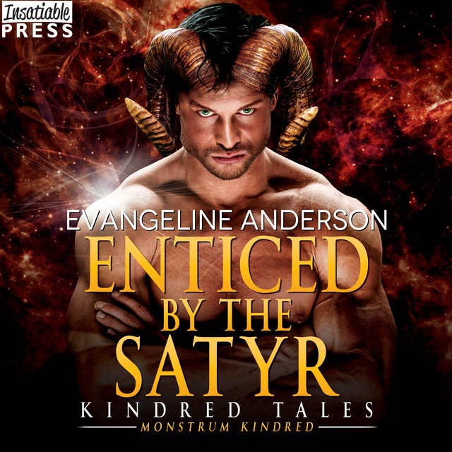 Enticed by the Satyr: A Novel of the Monstrum Kindred