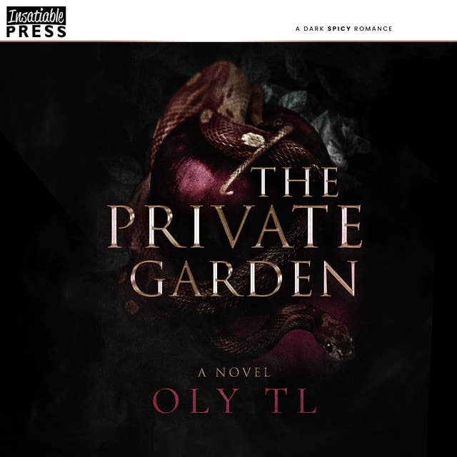 The Private Garden: A dark spicy romance